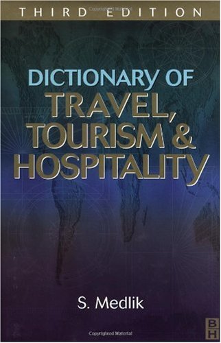 Dictionary Of Travel Tourism And Hospitality Third Edition 3rd Edition S Medlik