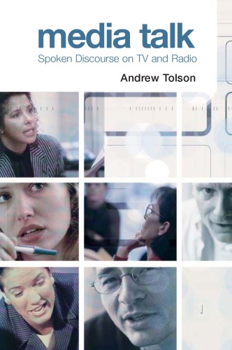 Media Talk Spoken Discourse On Tv And Radio Andrew Tolson