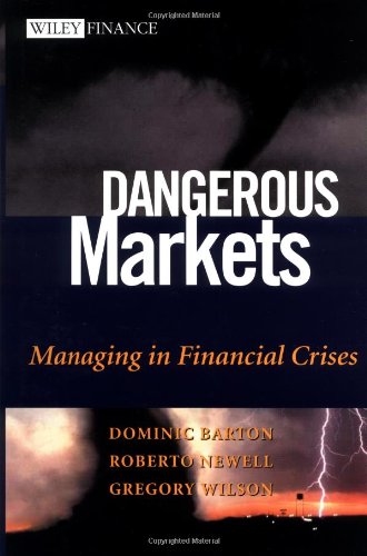 Dangerous Markets Managing In Financial Crises 1st Edition Dominic Barton