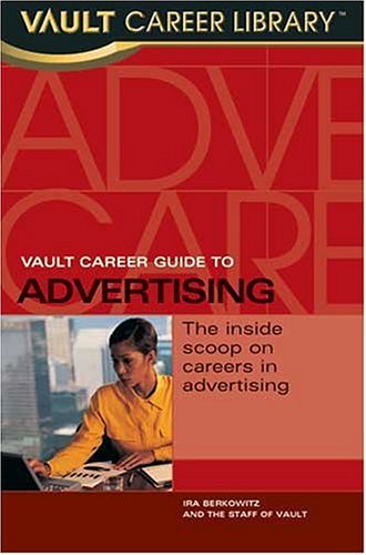 Vault Career Guide To Advertising Ira Berkowitz