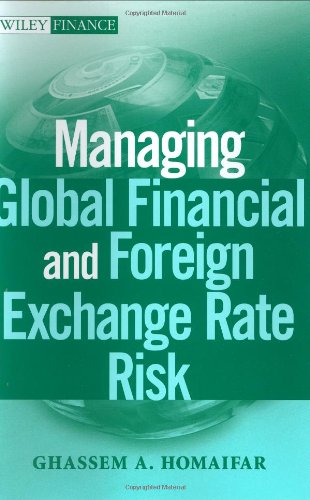 Managing Global Financial And Foreign Exchange Rate Risk 1st Edition Ghassem A Homaifar