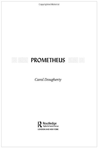 Prometheus Gods And Heroes Of The Ancient World 1st Edition Carol Dougherty