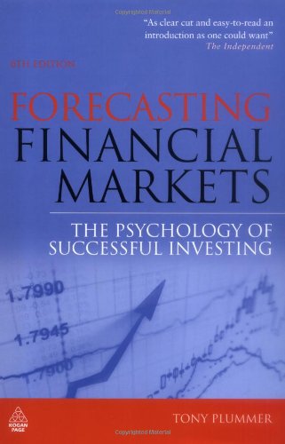 Forecasting Financial Markets The Psychology Of Successful Investing Sixth Edition Tony Plummer