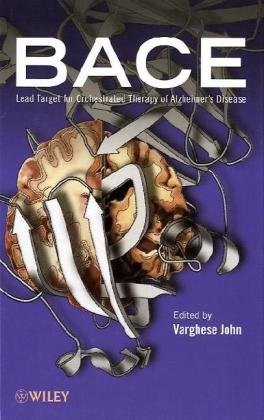Bace Lead Target For Orchestrated Therapy Of Alzheimers Disease 1st Edition Varghese John
