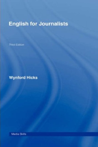 English For Journalists Third Edition Wynford Hicks