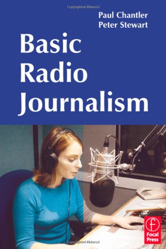 Basic Radio Journalism 1st Edition Paul Chantler Peter Stewart
