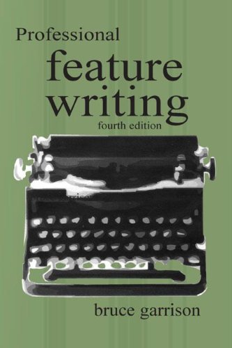 Professional Feature Writing Routledge Communication Series 4th Edition Bruce Garrison