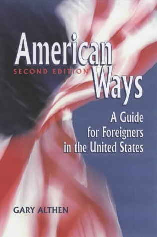 American Ways A Guide For Foreigners In The United States 2nd Edition Gary Althen