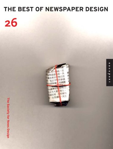 The Best Of Newspaper Design 26th Edition V 26 26th Edition The Society For News Design