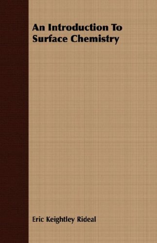 An Introduction To Surface Chemistry Eric Keightley Rideal