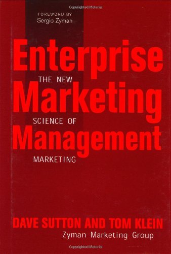 Enterprise Marketing Management The New Science Of Marketing 1st Dave Sutton