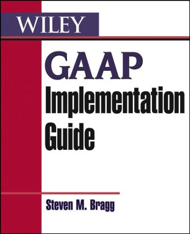 Gaap Implementation Guide Steven M Bragg