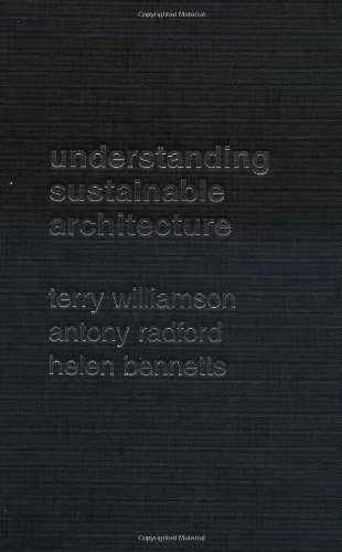 Understanding Sustainable Architecture 1st Helen Bennetts Antony Radford