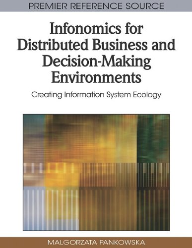 Infonomics For Distributed Business And Decisionmaking Environments Creating Information System Ecology Premier Reference Source 1st Edition Malgorzata Pankowska