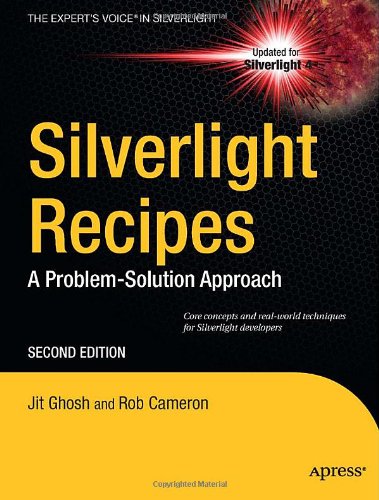 Silverlight Recipes A Problemsolution Approach Second Edition Experts Voice In Silverlight 2nd Edition Jit Ghosh