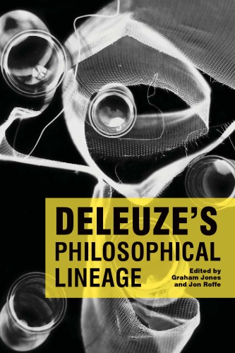 Deleuzes Philosophical Lineage Graham Jones Jon Roffe