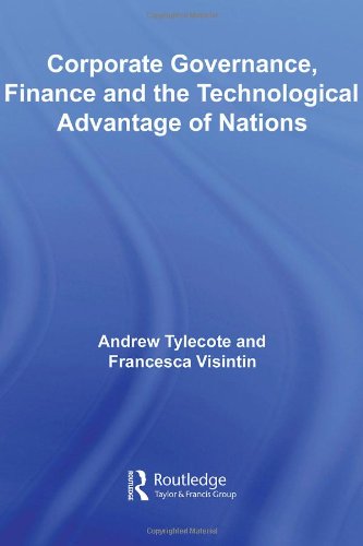 Corporate Governance Finance And The Technological Advantage Of Nations Routledge Studies In Global Competition 1st Edition Andrew Tylecote