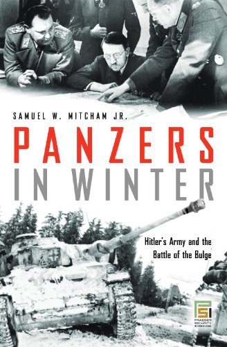 Panzers In Winter Hitlers Army And The Battle Of The Bulge Samuel W Mitcham