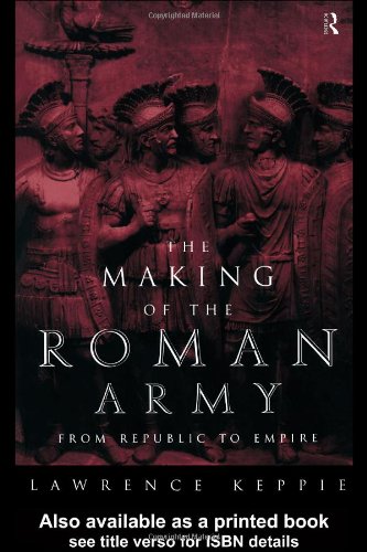 The Making Of The Roman Army From Republic To Empire 1 New Lawrence Keppie
