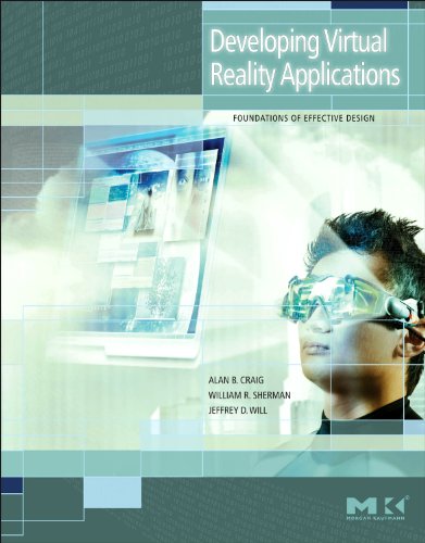 Developing Virtual Reality Applications Foundations Of Effective Design Alan Craig
