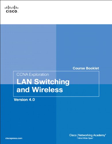 Ccna Exploration Course Booklet Lan Switching And Wireless Version 40 1st Edition Cisco Networking Academy