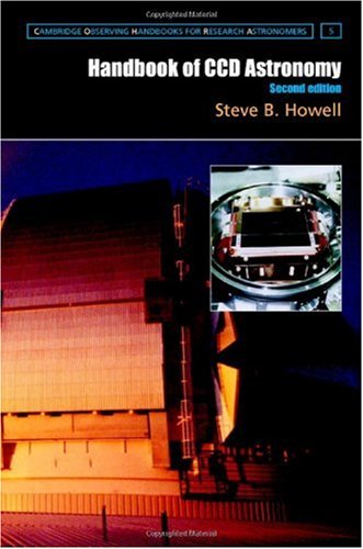 Handbook Of Ccd Astronomy Cambridge Observing Handbooks For Research Astronomers 2nd Edition Steve B Howell