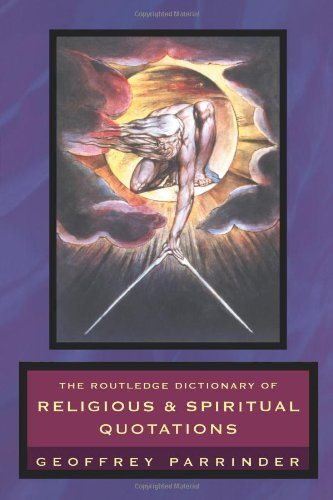 The Routledge Dictionary Of Religious And Spiritual Quotations 2nd Edition Geoffrey Parrinder