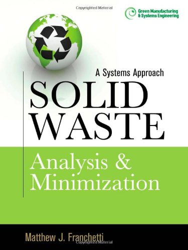 Solid Waste Analysis And Minimization A Systems Approach The Systems Approach 1st Edition Matthew Franchetti