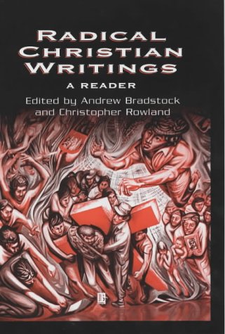 Radical Christian Writings Andrew Bradstock Christopher Rowland