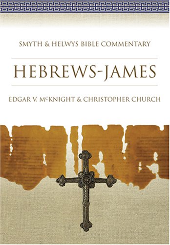 Hebrewsjames Smyth Helwys Bible Commentary Edgar V Mcknight