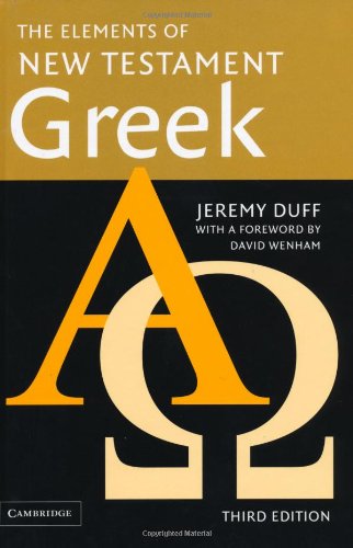 The Elements Of New Testament Greek Third Edition 3rd Edition Canon Dr Jeremy Duff