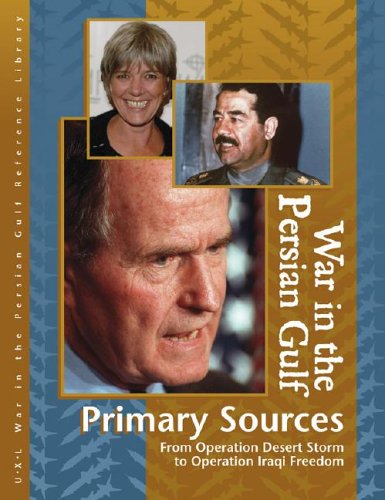 War In The Persian Gulf Reference Library Primary Sources 1st Edition Laurie Collier Hillstorm