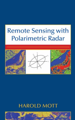 Remote Sensing With Polarimetric Radar 1st Edition Harold Mott