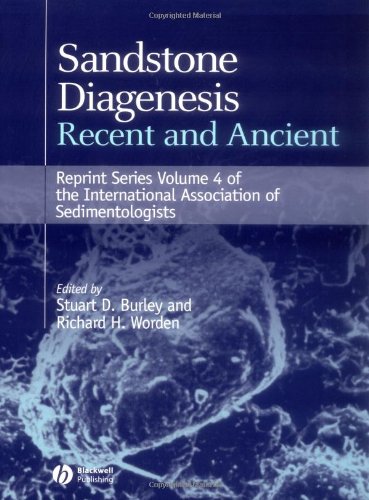 Sandstone Diagenesis Recent And Ancient Reprint Series 4 Of The Ias International Association Of Sedimentologists Reprints Stuart Burley