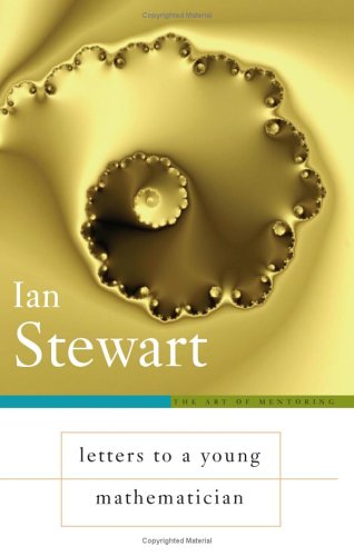 Letters To A Young Mathematician Art Of Mentoring Ian Stewart
