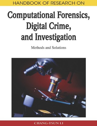 Handbook Of Research On Computational Forensics Digital Crime And Investigation Methods And Solutions Handbook Of Research On Changtsun Li