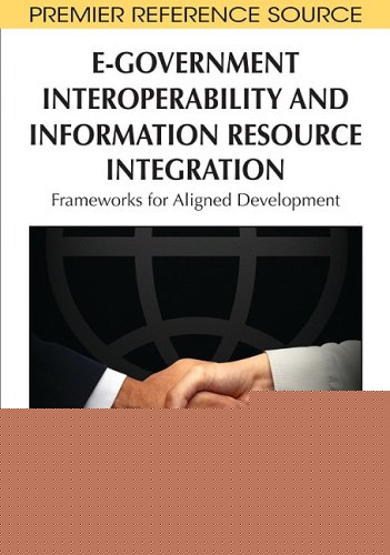 Egovernment Interoperability And Information Resource Integration Frameworks For Aligned Development Premier Reference Source 1st Edition Petter Gottschalk