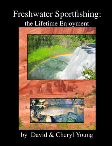 Freshwater Sportfishing The Lifetime Enjoyment David Young Cheryl Young