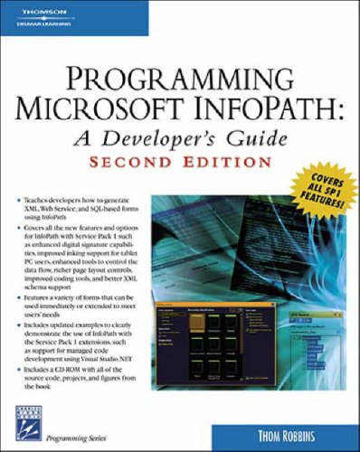 Programming Microsoft Infopath A Developers Guide Programming Series 2nd Edition Thom Robbins