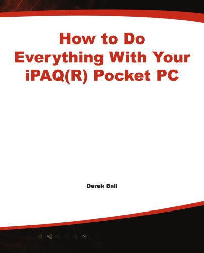 How To Do Everything With Your Ipaqr Pocket Pc Derek Ball Barry Shilmover