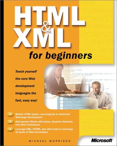 Html And Xml For Beginners Illustrated Edition Michael Morrison