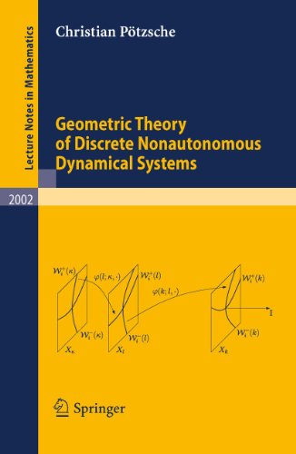 Geometric Theory Of Discrete Nonautonomous Dynamical Systems 1st Edition Christian Ptzsche Auth