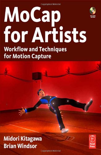 Mocap For Artists Workflow And Techniques For Motion Capture Midori Kitagawa