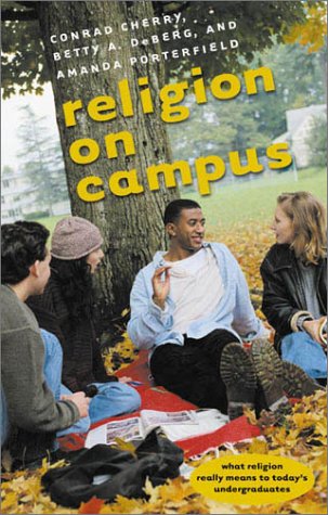Religion On Campus First Edition Conrad Cherry Betty A Deberg