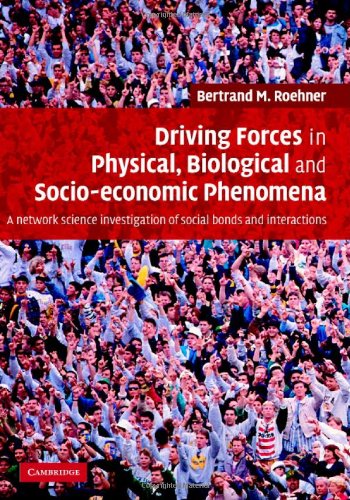 Driving Forces In Physical Biological And Socioeconomic Phenomena Bertrand M Roehner