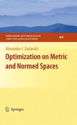 Optimization On Metric And Normed Spaces 1st Edition Alexander J Zaslavski Auth