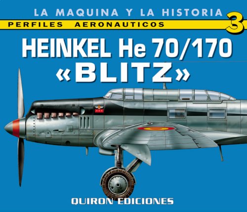 Heinkel He 70170 Perfiles Aeronauticos La Maquina Y La Historia Lucas Franco