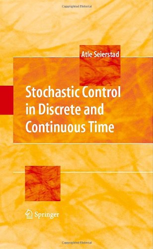 Stochastic Control In Discrete And Continuous Time 1st Edition Atle Seierstad Auth