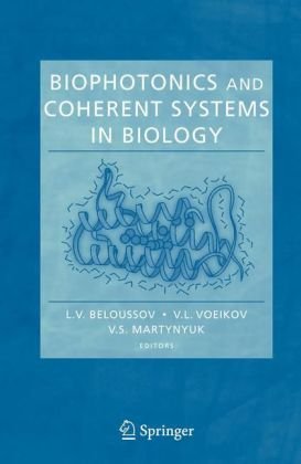Biophotonics And Coherent Systems In Biology 1st Edition Lv Beloussov