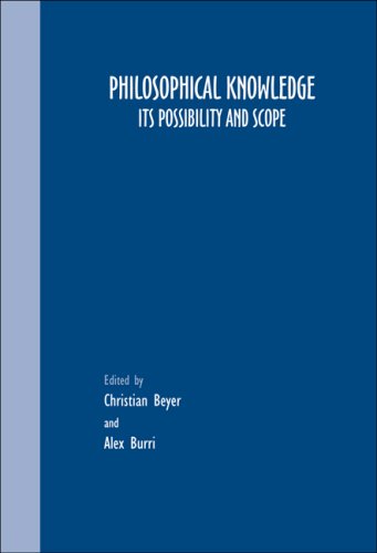 Philosophical Knowledge Its Possibility And Scope Grazer Philosophische Studien 74 Christian Beyer Alex Burri Eds